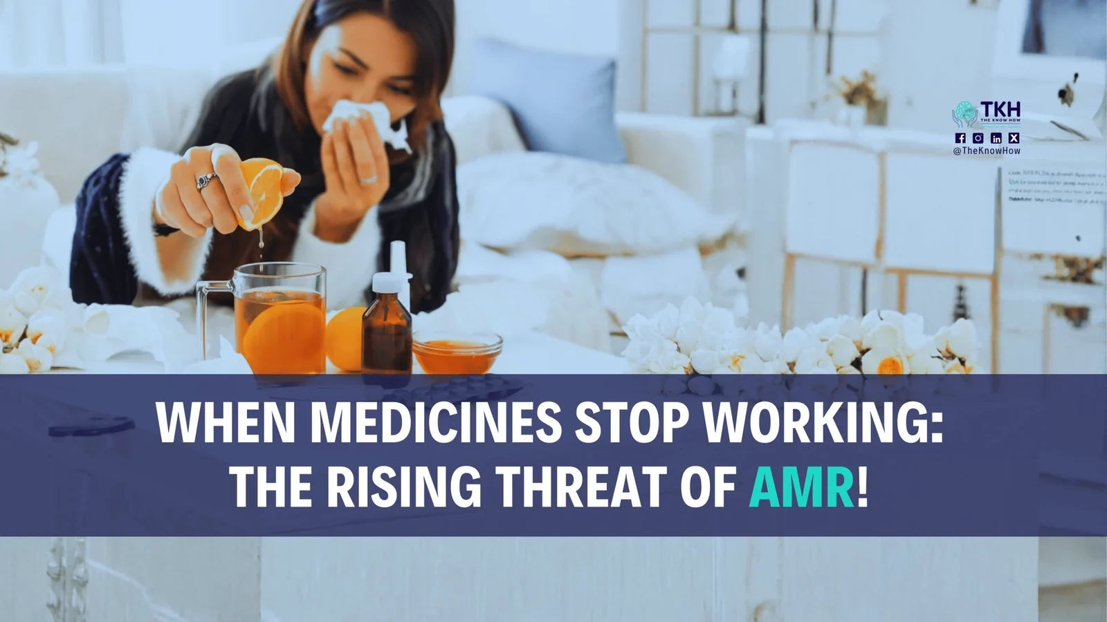 When medicines stop working: The rising threat of AMR!