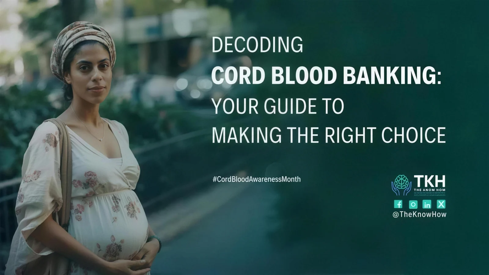 Decoding cord blood banking: Your guide to making the right choice