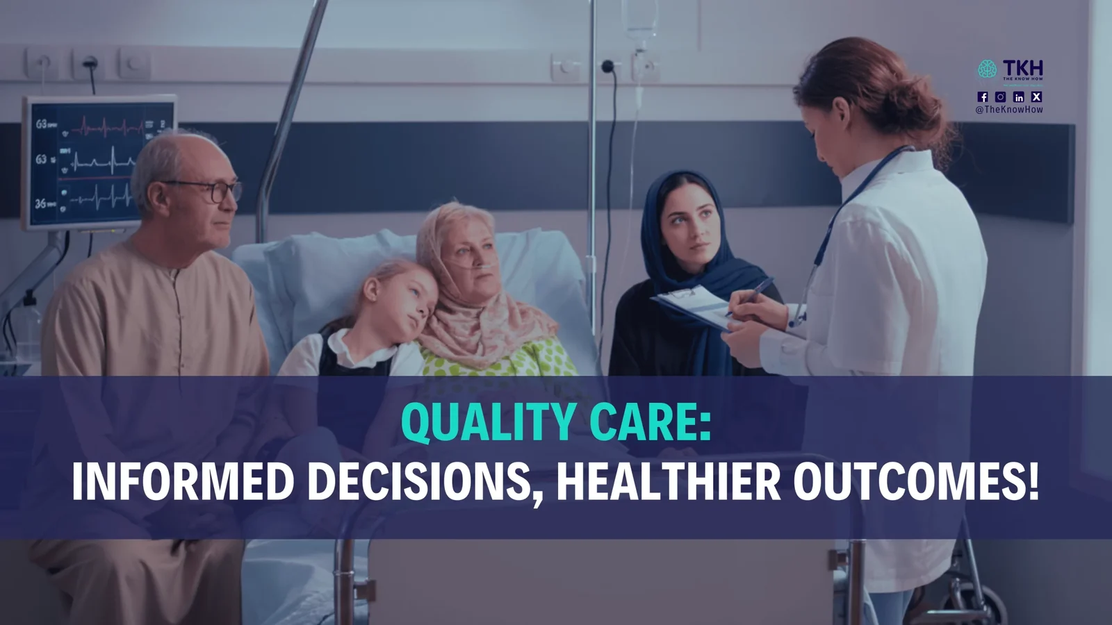 Quality care: Informed decisions, healthier outcomes!