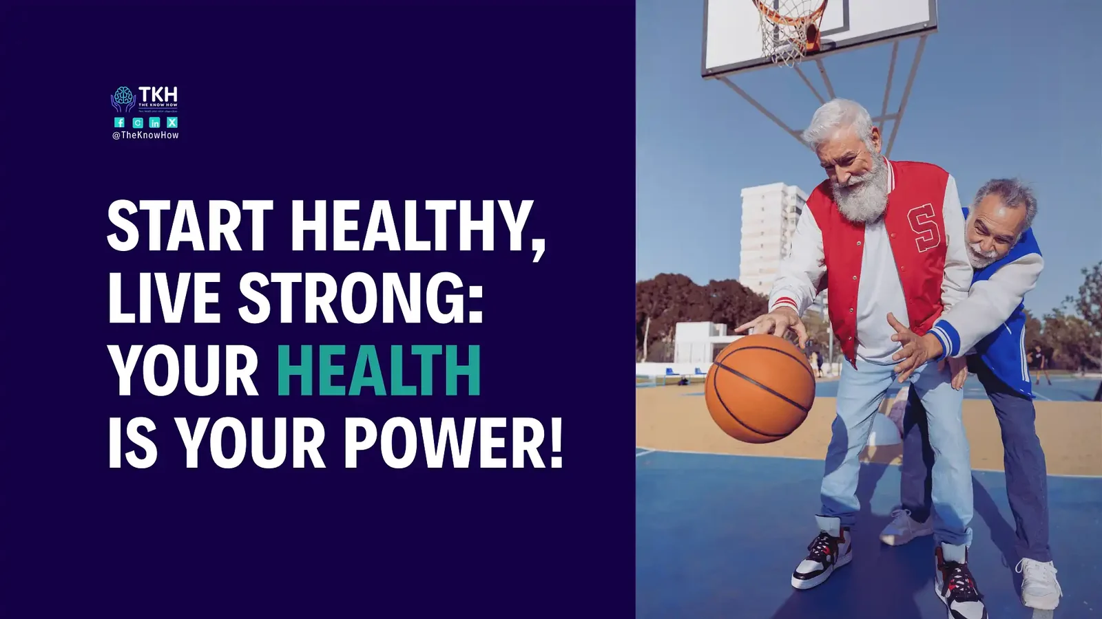 Start healthy, live strong: Your health is your power!