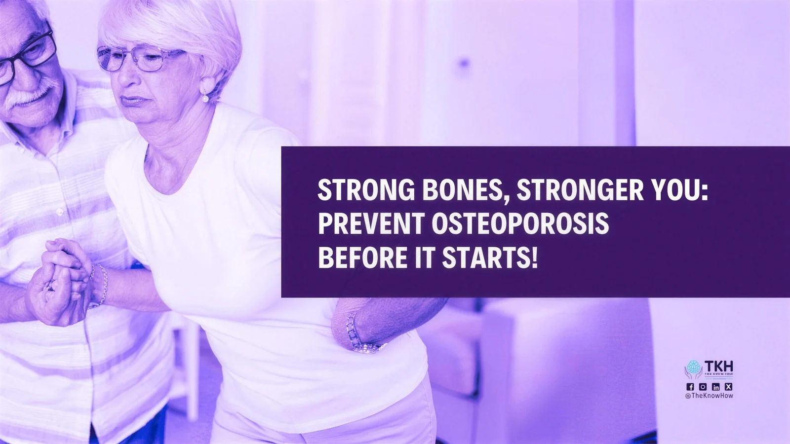 Strong bones, stronger you: Prevent osteoporosis before it starts!