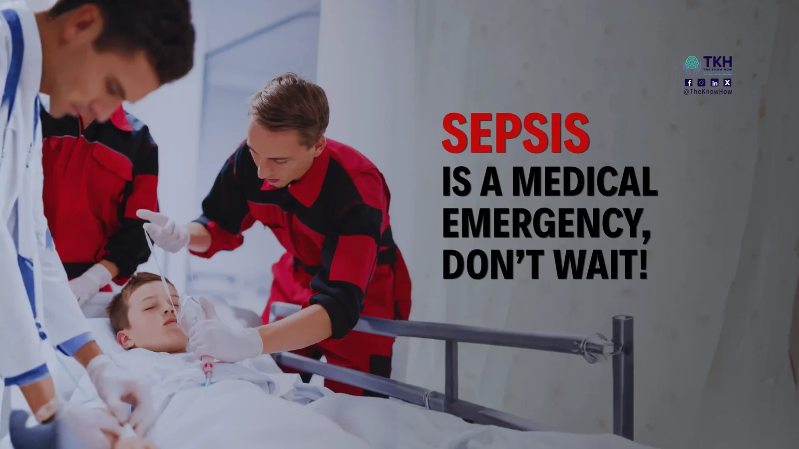 Sepsis is a medical emergency, don't wait!